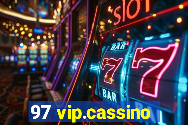 97 vip.cassino